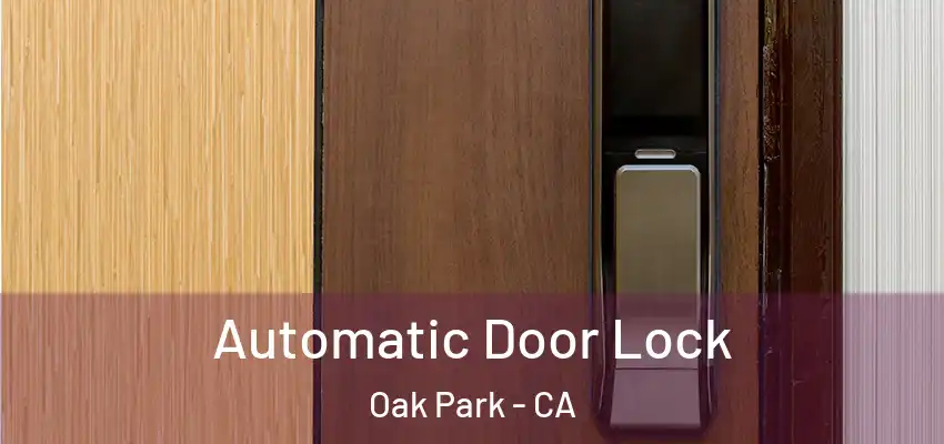  Automatic Door Lock Oak Park - CA