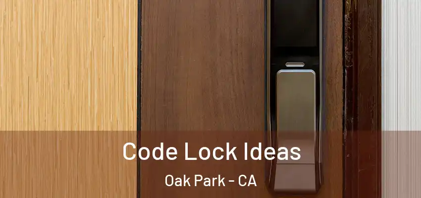  Code Lock Ideas Oak Park - CA