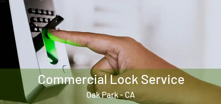  Commercial Lock Service Oak Park - CA