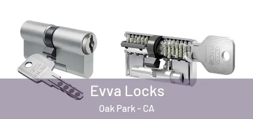  Evva Locks Oak Park - CA
