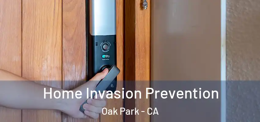  Home Invasion Prevention Oak Park - CA