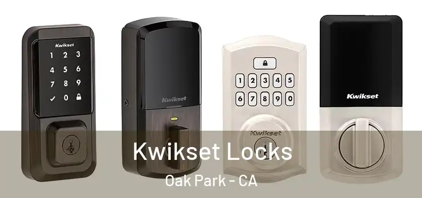 Kwikset Locks Oak Park - CA