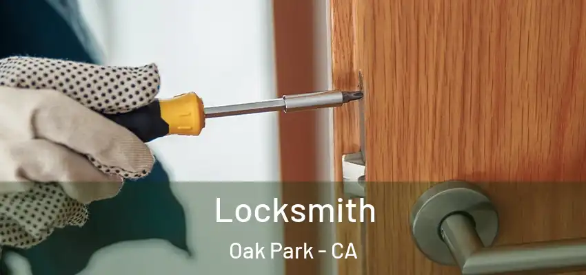 Locksmith Oak Park - CA