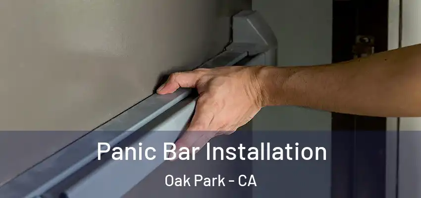  Panic Bar Installation Oak Park - CA