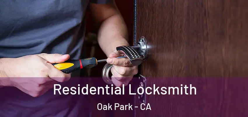  Residential Locksmith Oak Park - CA