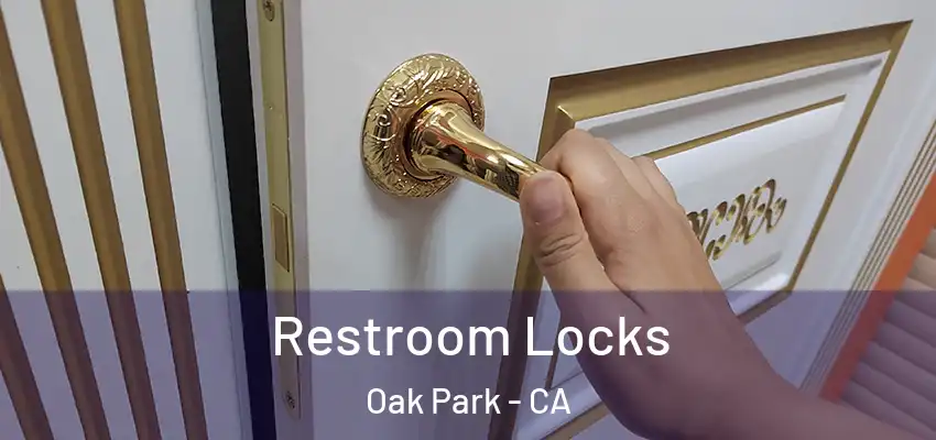  Restroom Locks Oak Park - CA