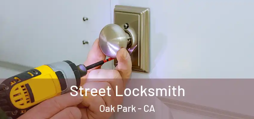  Street Locksmith Oak Park - CA