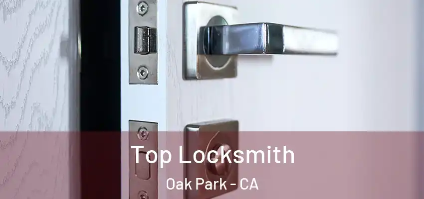  Top Locksmith Oak Park - CA
