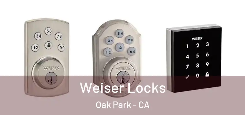  Weiser Locks Oak Park - CA